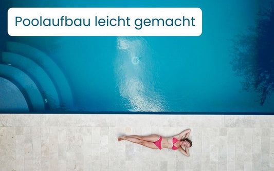 Aufbau leicht gemacht: So installierst du dein Pool-Set in 5 Schritten