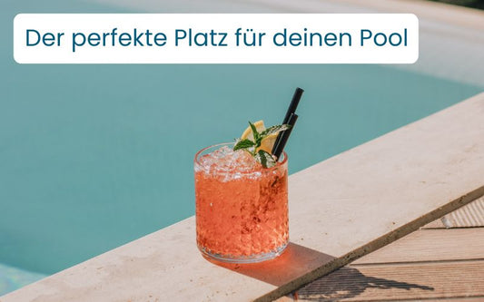 Wie finde ich den perfekten Pool für meinen Garten?