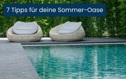 So wird dein Garten zur Sommer-Oase: 7 Tipps mit Pool & Stil