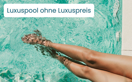 Luxuspool ohne Luxuspreis: So baust du deinen Traum-Pool selbst und sparst bis zu 25.000 €